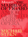 Mozart's Marriage of Figaro (eBook): A Short Guide to a Great Opera